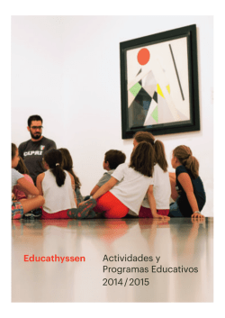 Actividades y Programas Educativos 2014 / 2015 Educathyssen