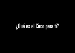 ﬂué es el Circo para ti?