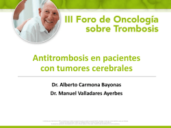 Antitrombosis en pacientes con tumores cerebrales Dr. Alberto