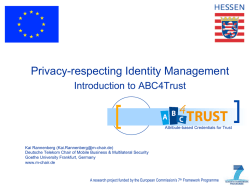 Privacy-respecting Identity Management Introduction to ABC4Trust
