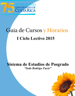 Guía de Cursos y Horarios. 1-2015. Sistema de Estudios de Posgrado