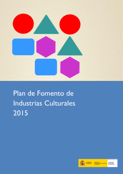 Plan de Fomento de Industrias Culturales 2015 ¡Nuevo!