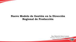 Nuevo Modelo de Gestión en la Dirección Regional de Producción