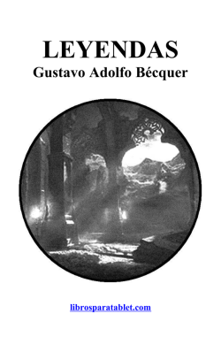 LEYENDAS. Gustavo Adolfo Bécquer