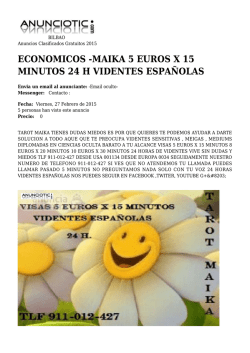 ECONOMICOS -MAIKA 5 EUROS X 15 MINUTOS 24 H VIDENTES