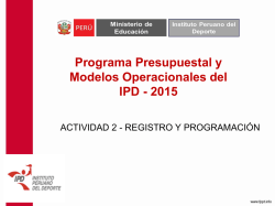 Programa Presupuestal y Modelos Operacionales del IPD