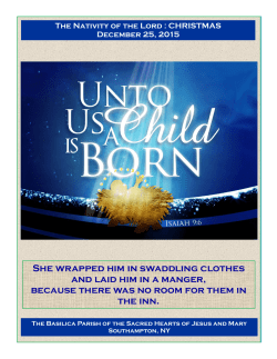 She wrapped him in swaddling clothes and laid him in a manger