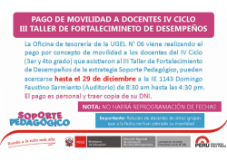 pago de movilidad a docentes que asistieron al iii taller - UGEL-06