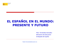 EL ESPAÑOL EN EL MUNDO: PRESENTE Y FUTURO