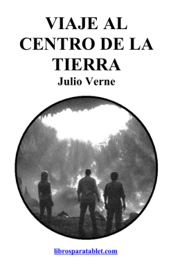 VIAJE AL CENTRO DE LA TIERRA. Julio Verne