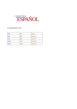 Los demostrativos son: este ese aquel esta esa aquella esto eso