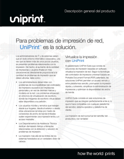 Para problemas de impresión de red, UniPrint™ es la solución.