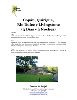 Copán, Quirigua, Rio Dulce y Livingstone (3 Días y 2 Noches)