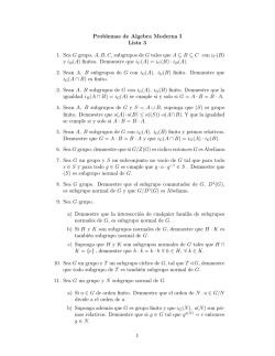 Problemas de Algebra Moderna I Lista 3 1. Sea G grupo