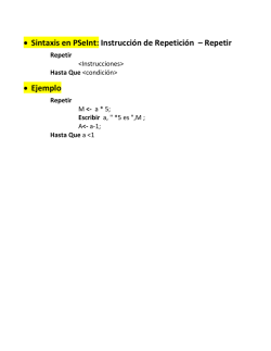 • Sintaxis en PSeInt: Instrucción de Repetición – Repetir • Ejemplo