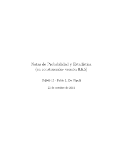 Notas de Probabilidad y Estad´ıstica (en construcción