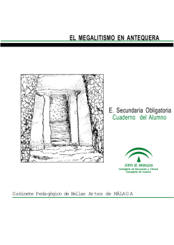 E. Secundaria Obligatoria Cuaderno del Alumno EL MEGALITISMO