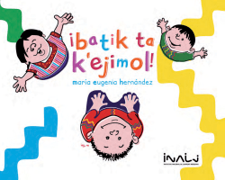 Tsotsil ¡batik ta k`ejimol! - Site - INALI