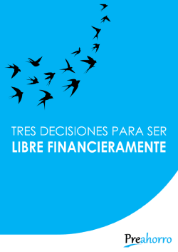 Tres decisiones para ser libre financieramente