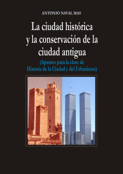 La ciudad histórica y la conservación de la ciudad antigua