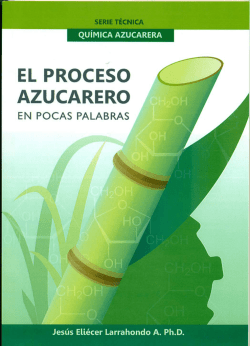 El proceso azucarero en pocas palabras