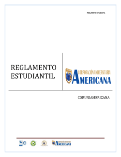 REGLAMENTO ESTUDIANTIL - Corporación Universitaria Americana
