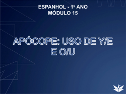 APÓCOPE: USO DE Y/E E O/U