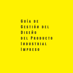 Guía de Gestión del Diseño del Producto Industrial Impreso