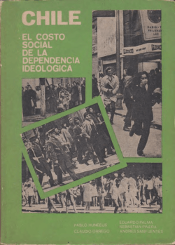 Chile: el costo social de la dependencia ideológica