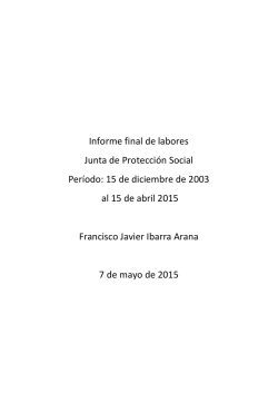 Informe final de labores Junta de Protección Social Período: 15 de