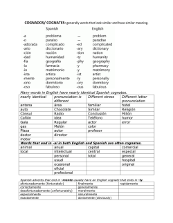 COGNADOS/ COGNATES: generally words that look