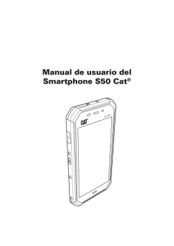 Manual de usuario del Smartphone S50 Cat®