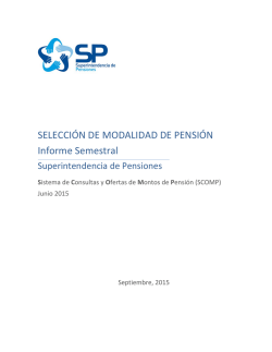 SELECCIÓN DE MODALIDAD DE PENSIÓN Informe Semestral