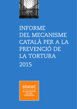 informe del mecanisme catal&agrave; per a la prevenci&oacute; de la tortura 2015