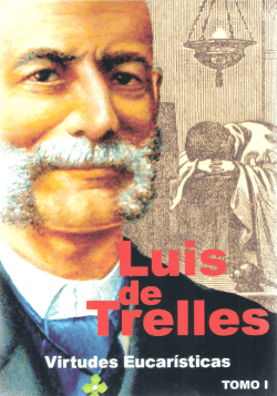 Luis de Trelles. Virtudes Eucarísticas