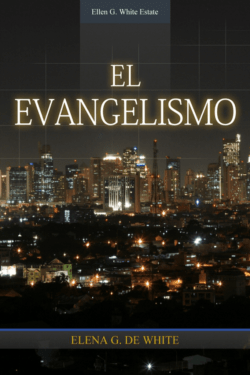 El Evangelismo (1994) - Ellen G. White Writings