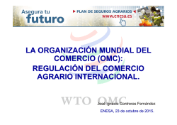 la omc: regulación del comercio agrario internacional.
