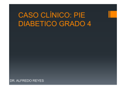 caso clinico pie diabetico giv - Medicina Interna de El Salvador