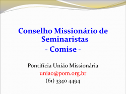 Apresentação do Comise - Pontifícias Obras Missionárias