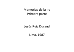 Memorias de la ira Primera parte Jesús Ruiz Durand Lima, 1987