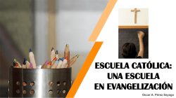 escuela católica: una escuela en evangelización
