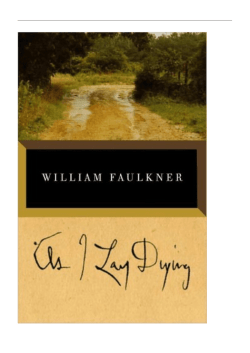 As I Lay Dying by William Faulkner