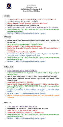 • Visita agencia de Calidad desde las 09:00 hrs. • Visita agencia de