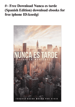 #~ Free Nunca es tarde (Spanish Edition)