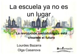 La revolución metodológica está creando el futuro Lourdes Bazarra