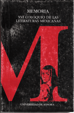 Memoria. XVI coloquio de las literaturas mexicanas
