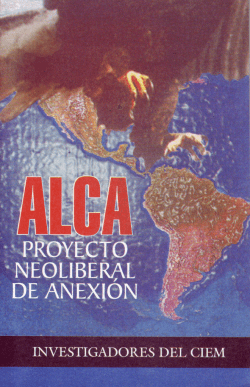"ALCA: Proyecto Neoliberal de Anexión".