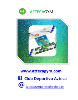 AZTECAGYM www.aztecagym.com Club Deportivo Azteca