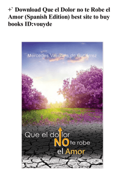 Que el Dolor no te Robe el Amor (Spanish