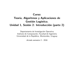 Curso: Teor&acute;ıa, Algoritmos y Aplicaciones de Gesti&oacute;n Log&acute;ıstica